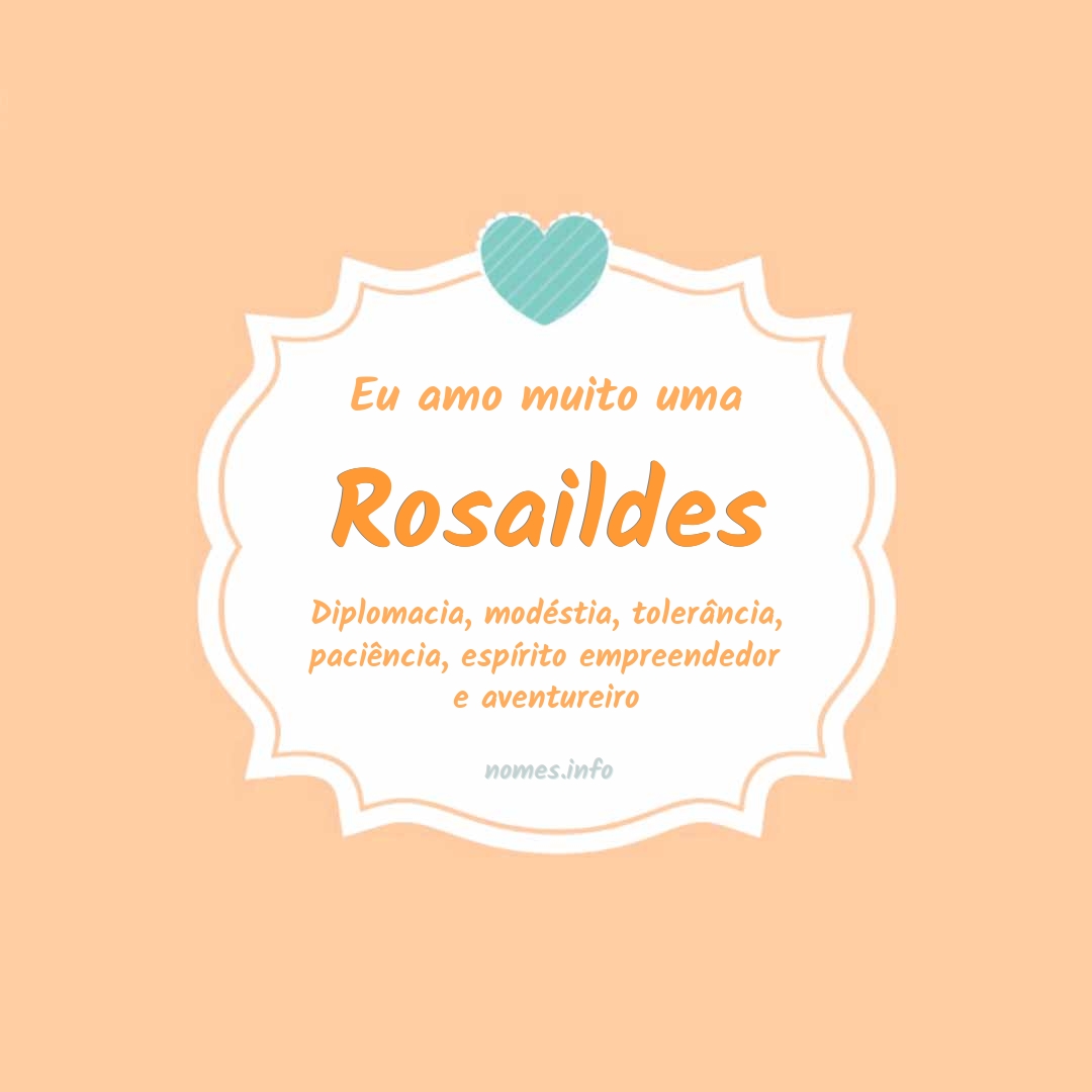 Eu amo muito Rosaildes