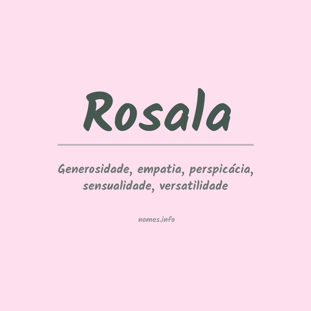Significado do nome Rosala
