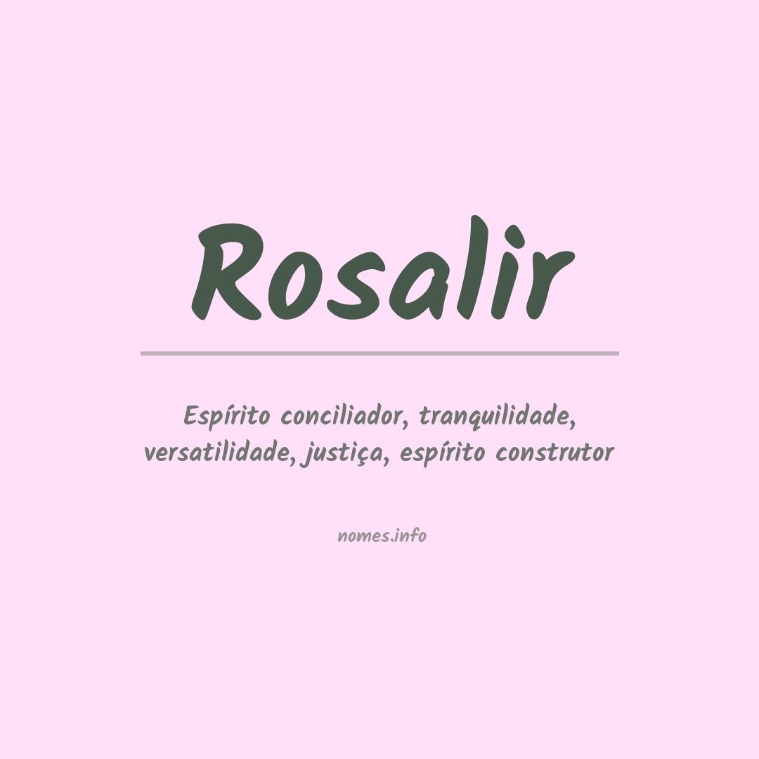 Significado do nome Rosalir