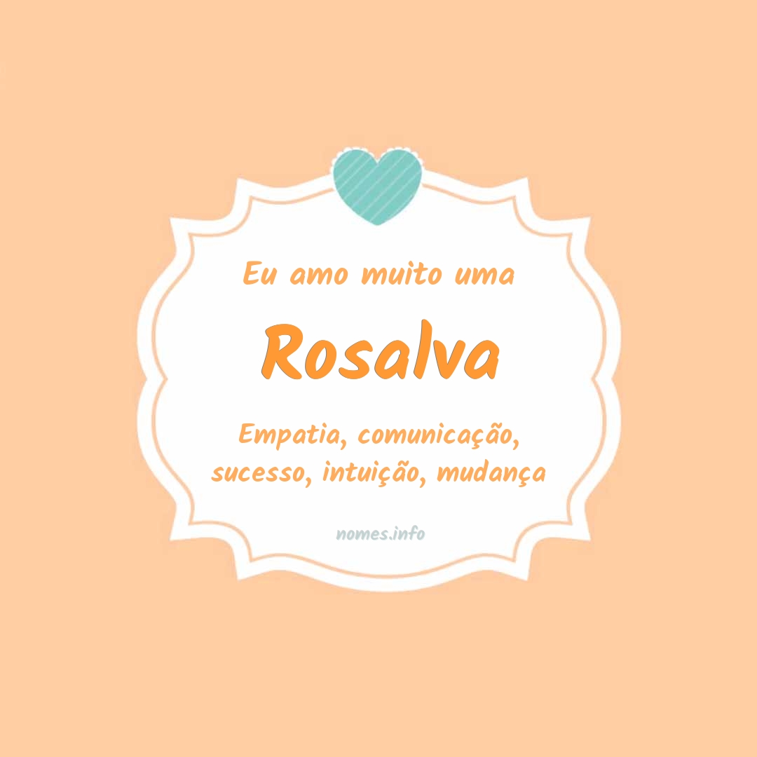 Eu amo muito Rosalva