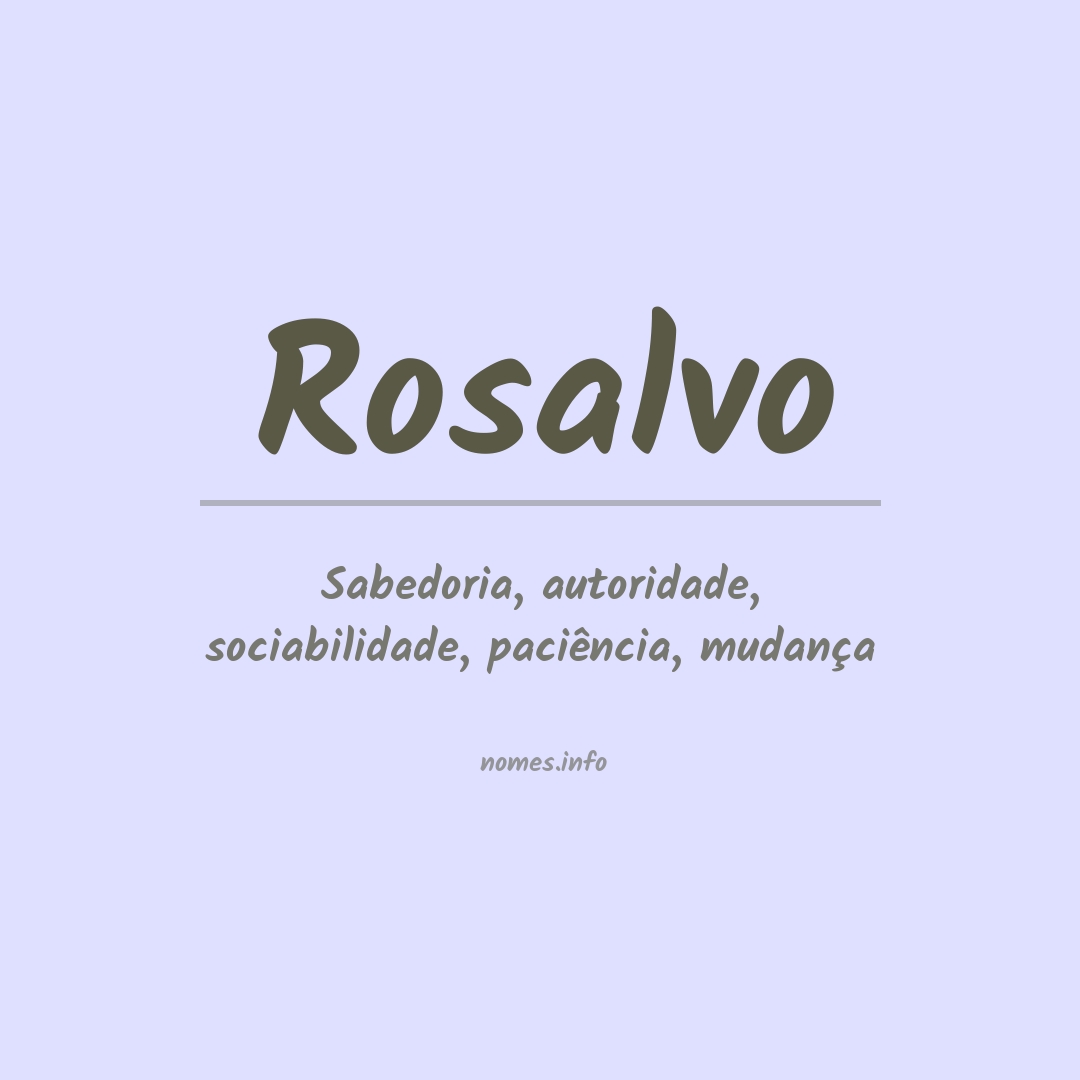 Significado do nome Rosalvo