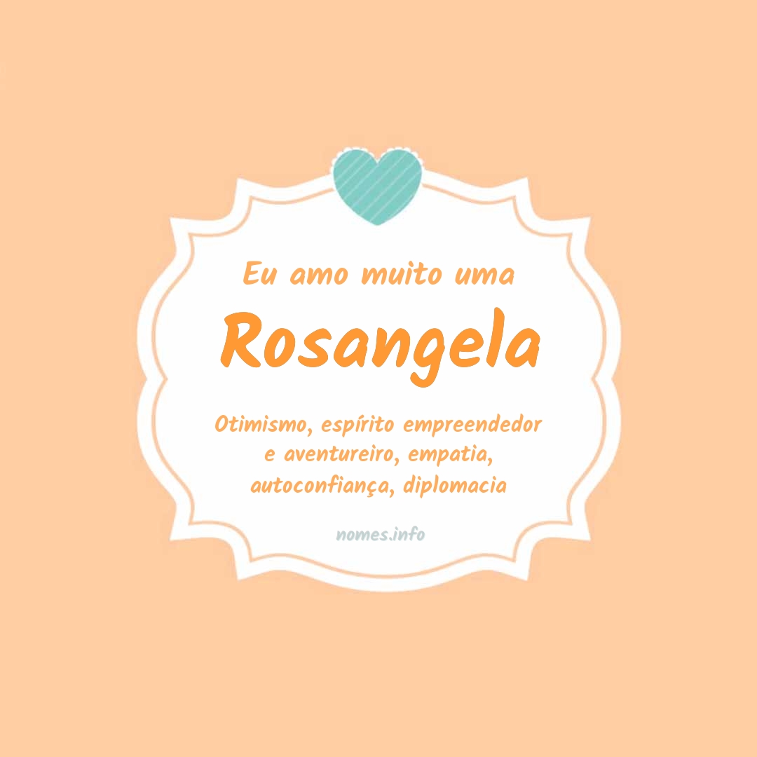 Eu amo muito Rosangela