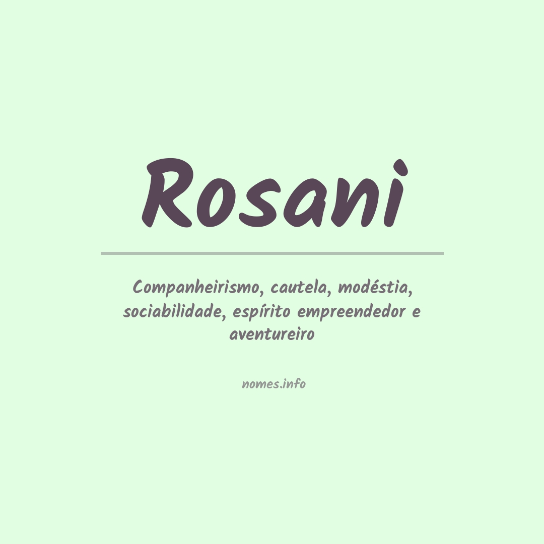 Significado do nome Rosani