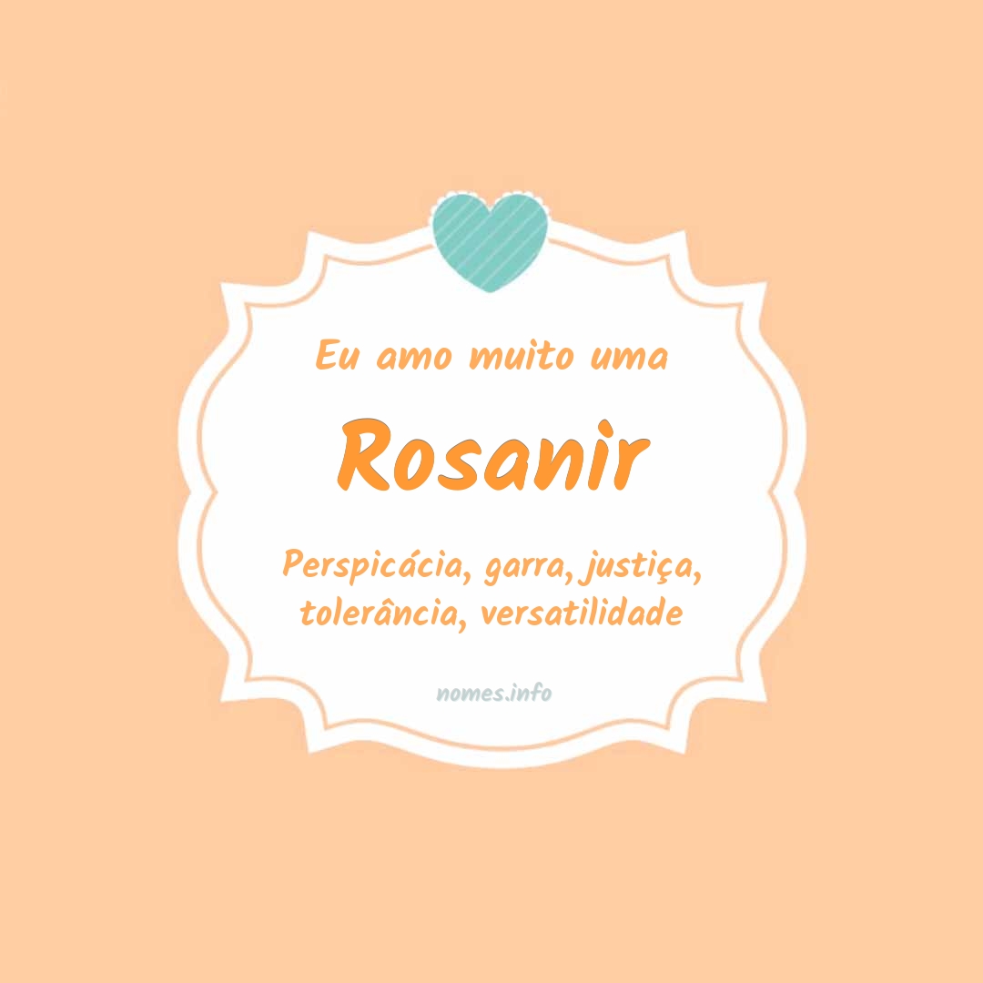 Eu amo muito Rosanir