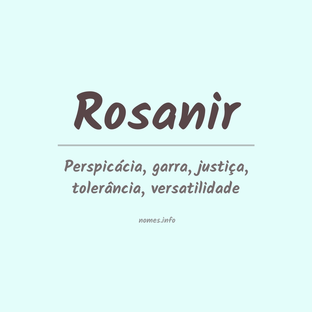 Significado do nome Rosanir