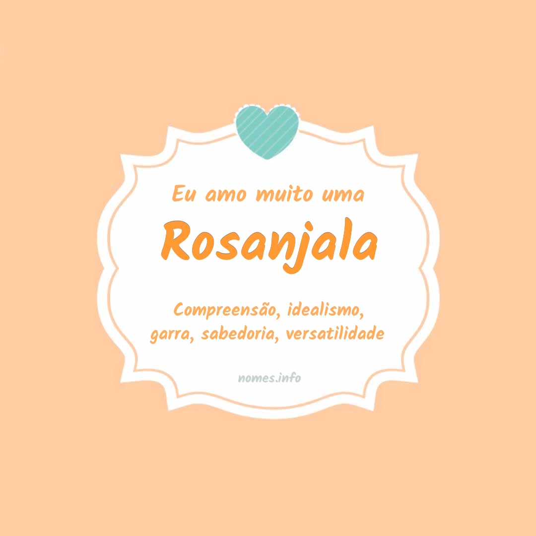 Eu amo muito Rosanjala