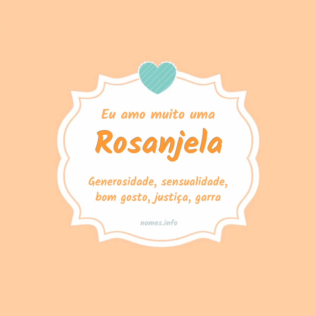 Eu amo muito Rosanjela