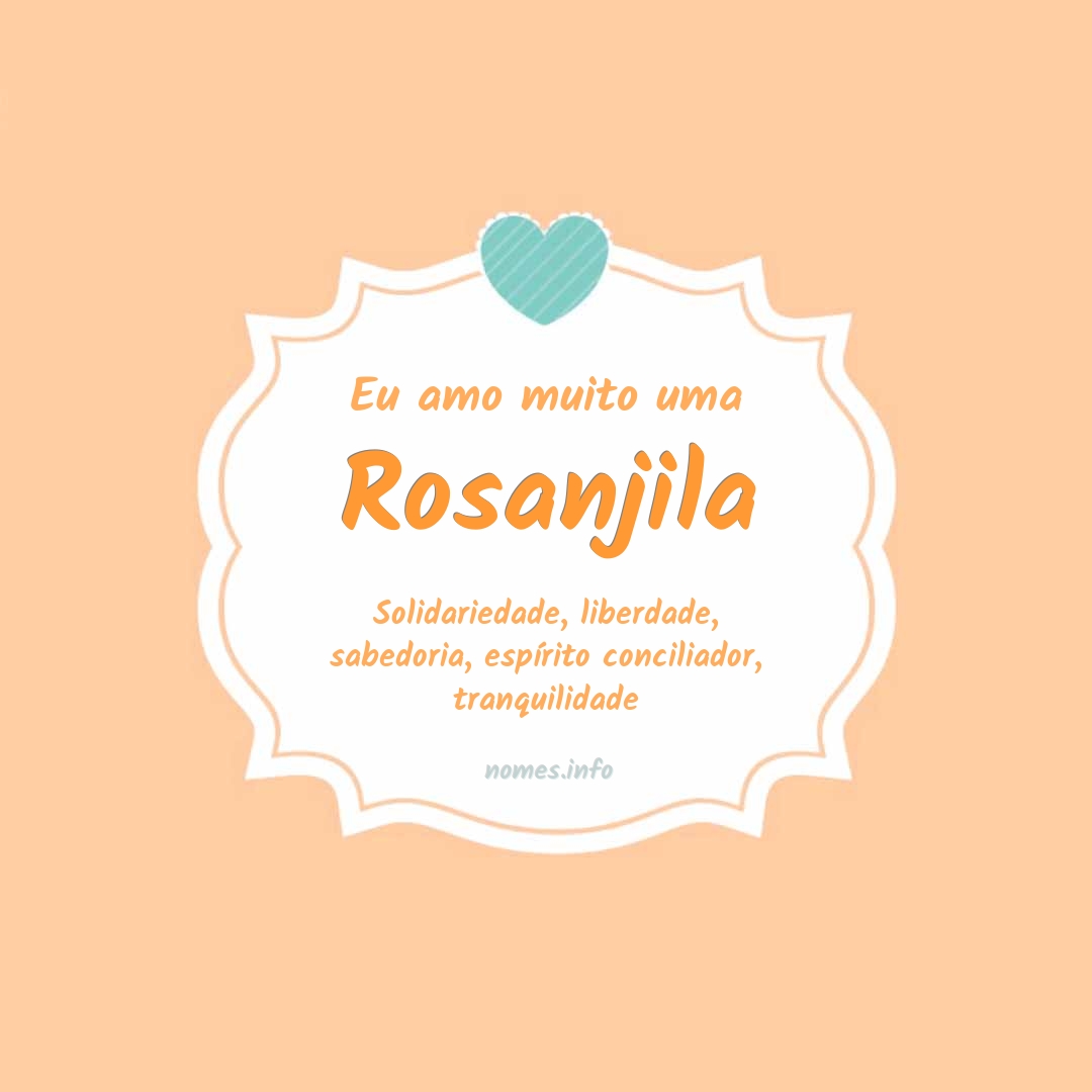 Eu amo muito Rosanjila