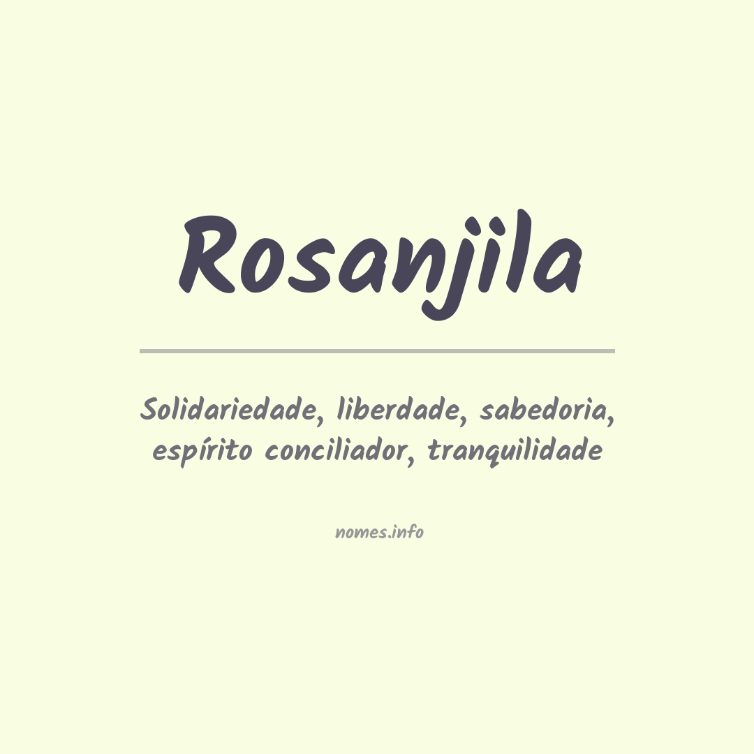 Significado do nome Rosanjila