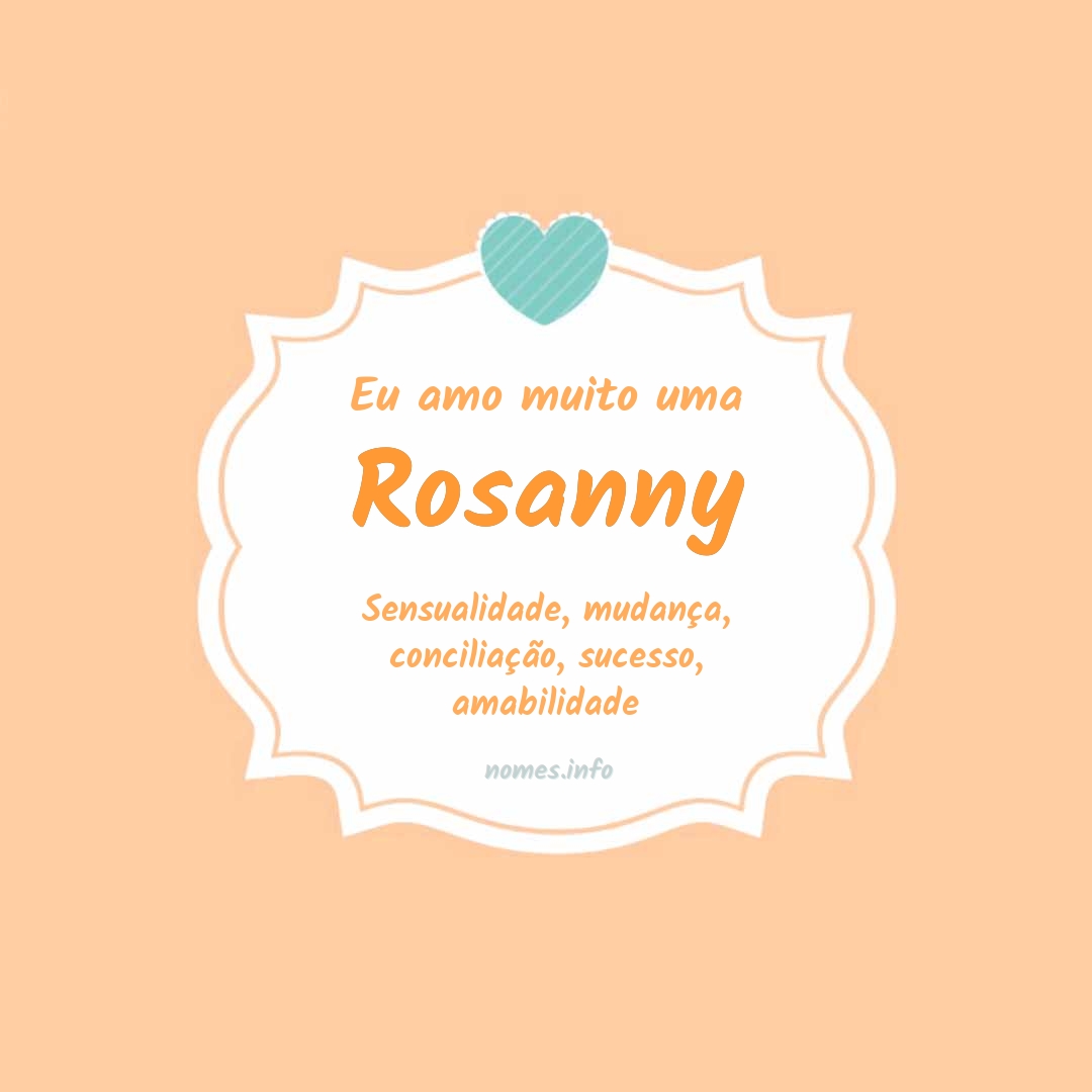 Eu amo muito Rosanny