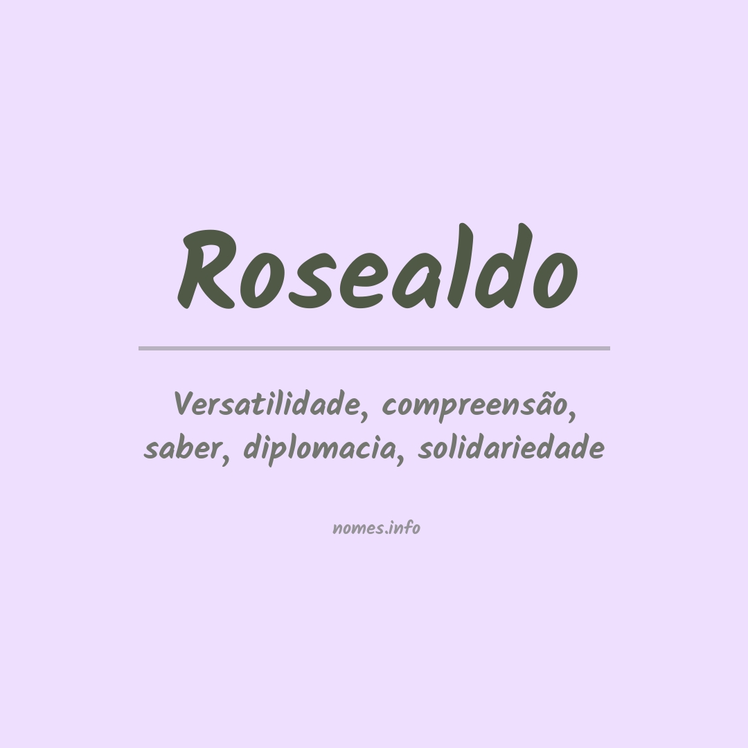 Significado do nome Rosealdo