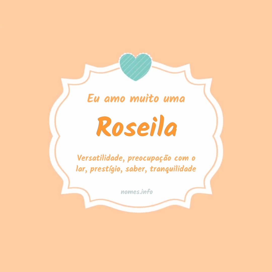 Eu amo muito Roseila