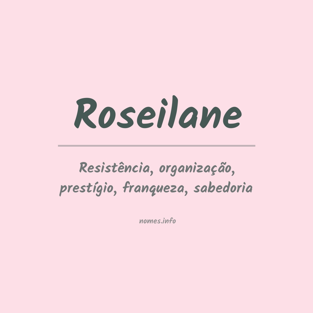 Significado do nome Roseilane