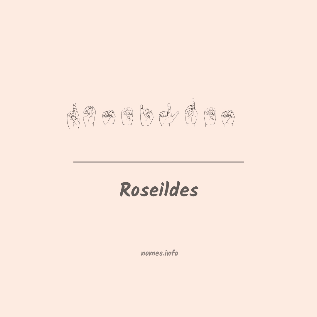 Roseildes em Libras