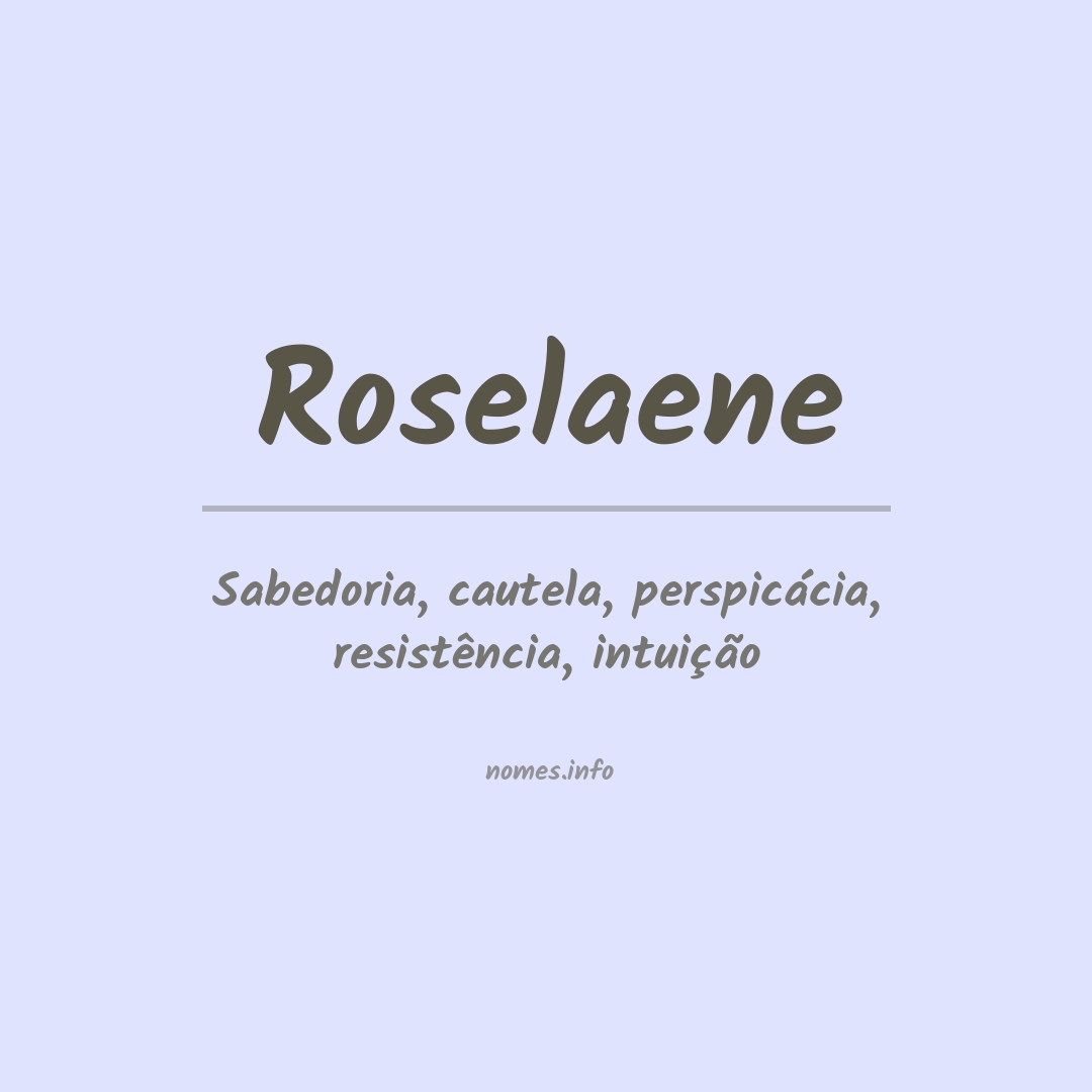 Significado do nome Roselaene