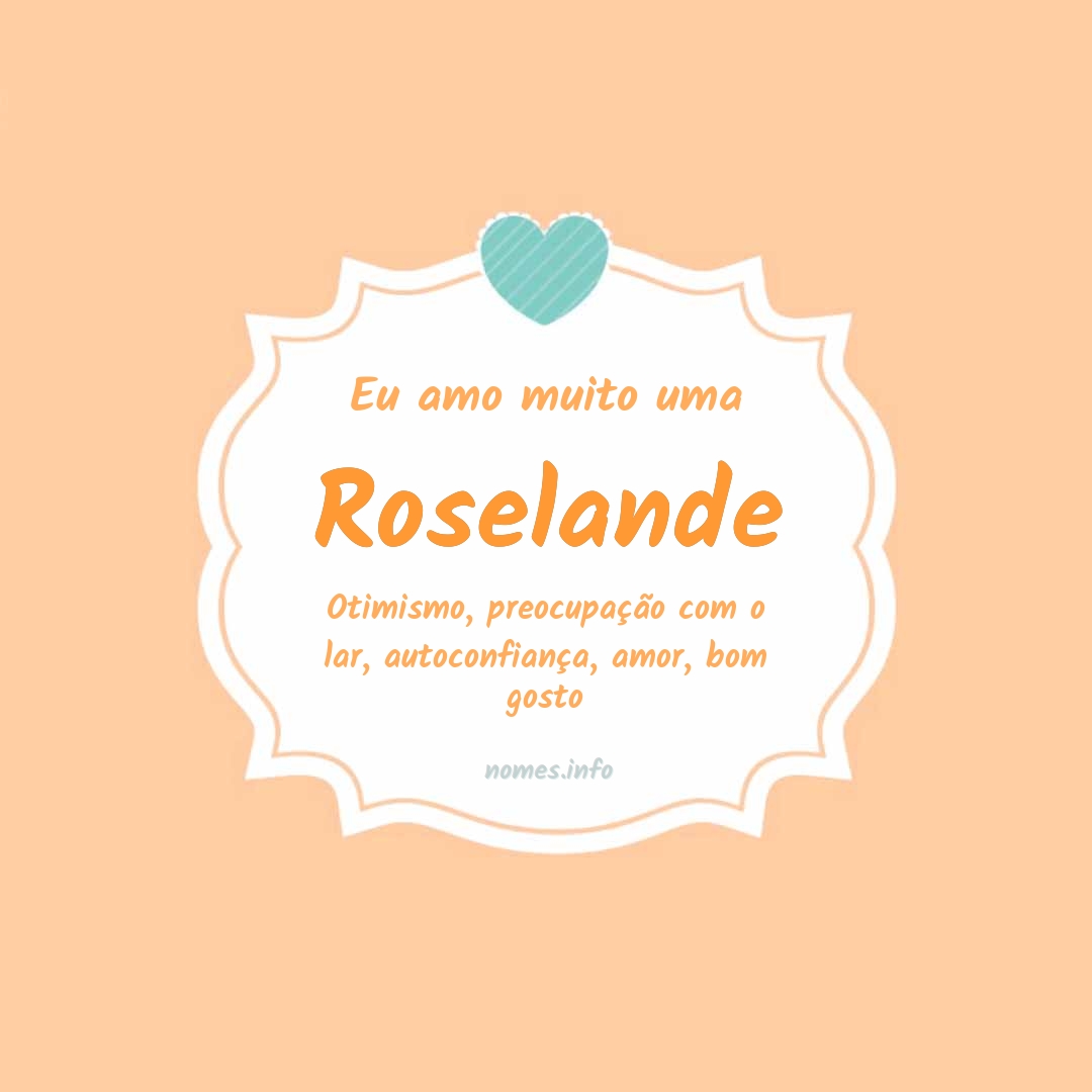 Eu amo muito Roselande Eu amo muito Roselande