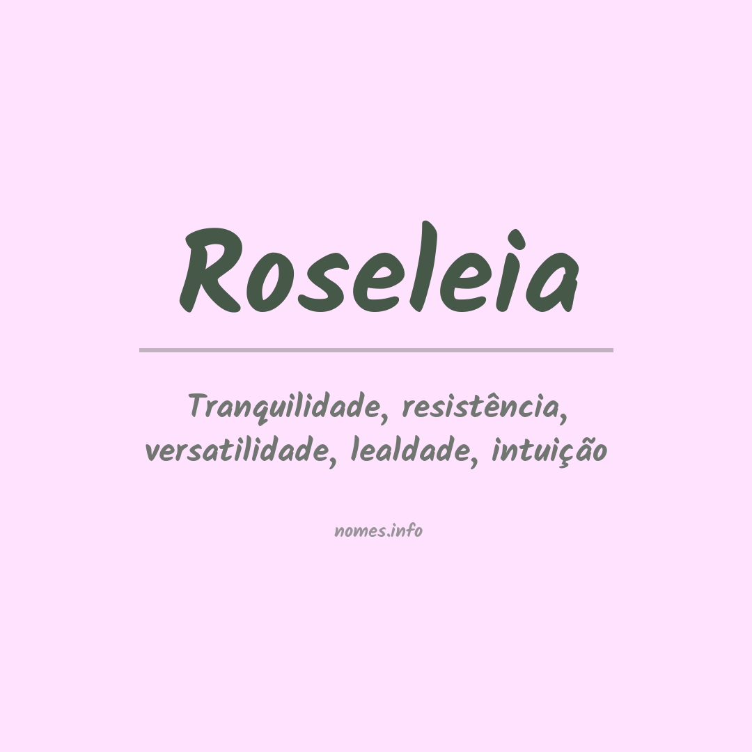 Significado do nome Roseleia