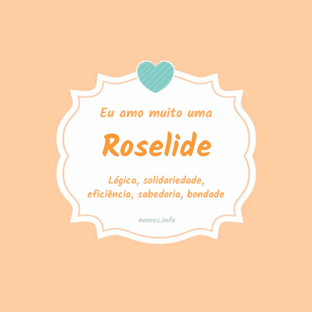 Eu amo muito Roselide