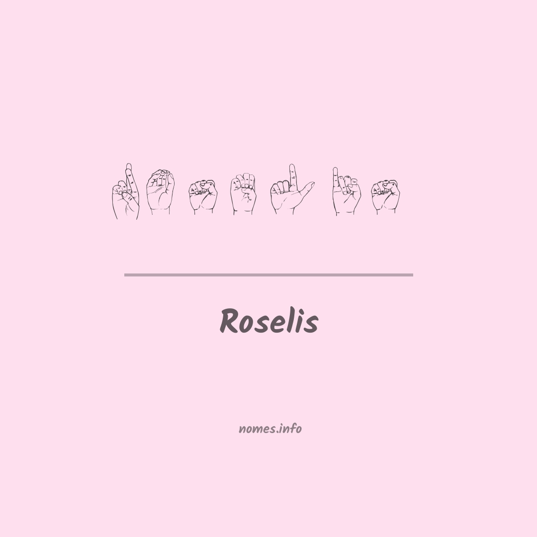Roselis em Libras
