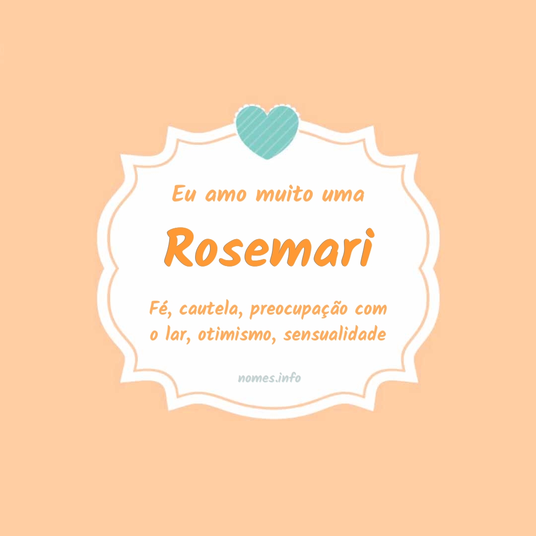 Eu amo muito Rosemari