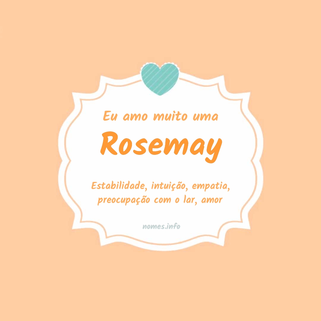 Eu amo muito Rosemay