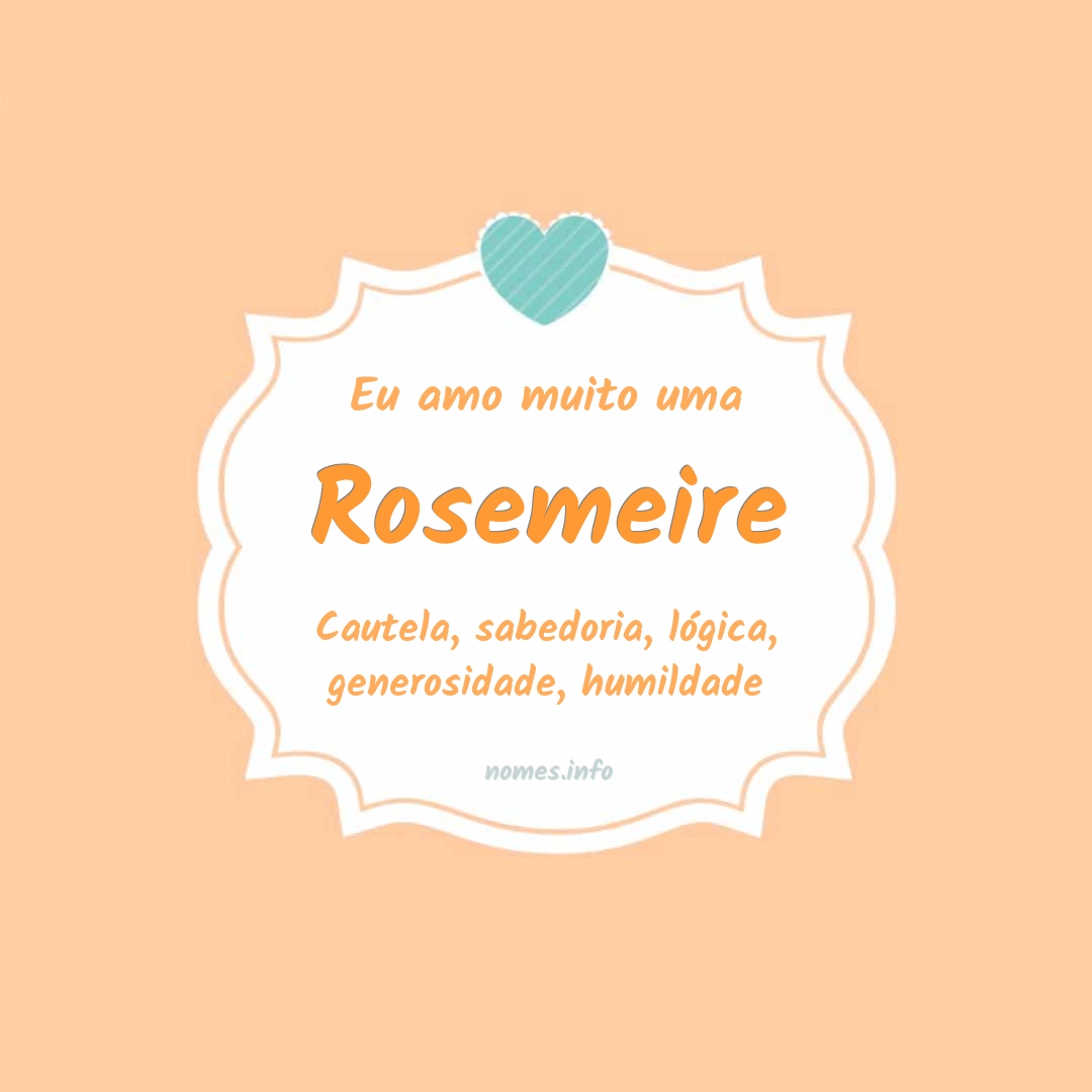 Eu amo muito Rosemeire