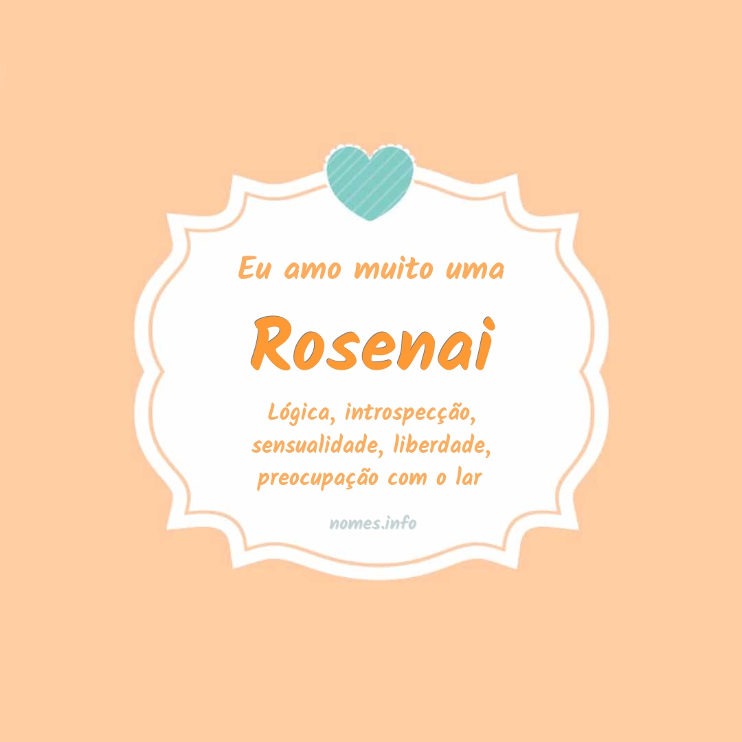 Eu amo muito Rosenai