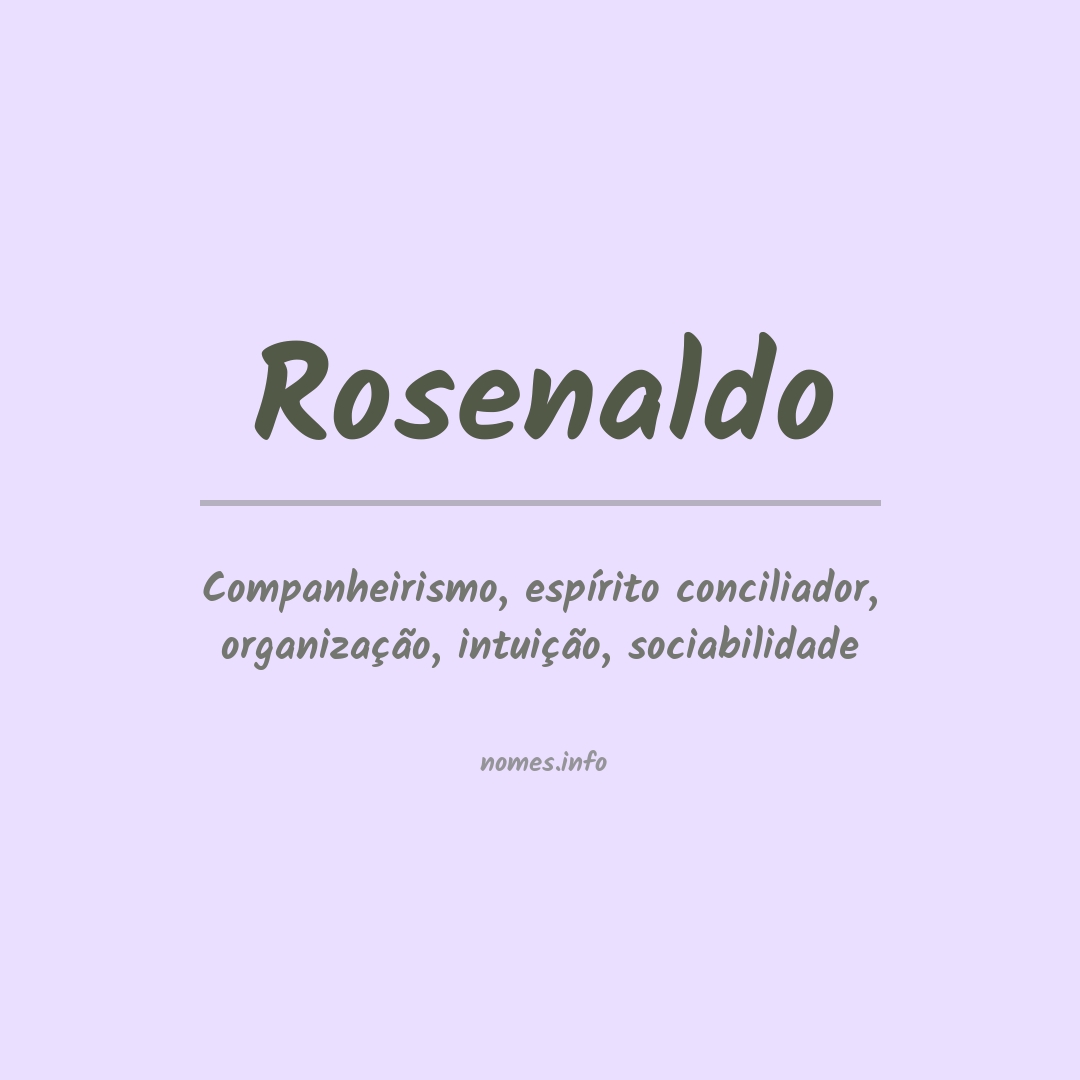 Significado do nome Rosenaldo