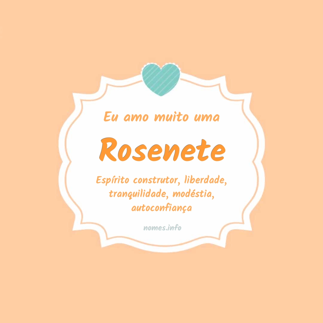 Eu amo muito Rosenete