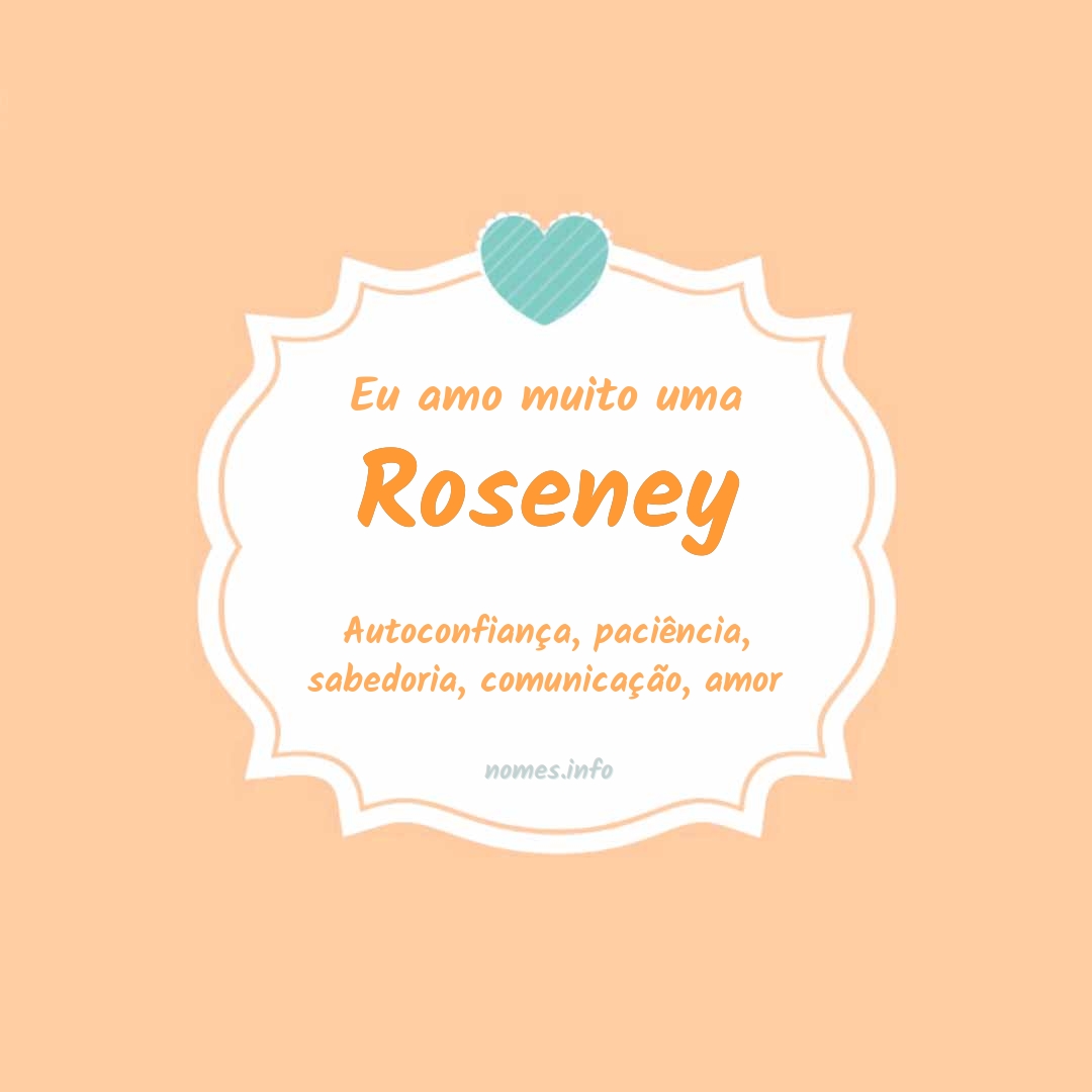 Eu amo muito Roseney