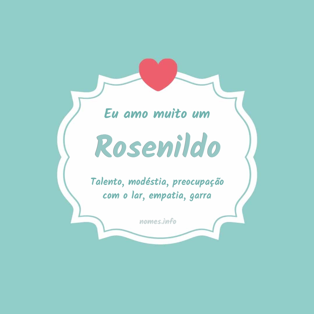 Eu amo muito Rosenildo