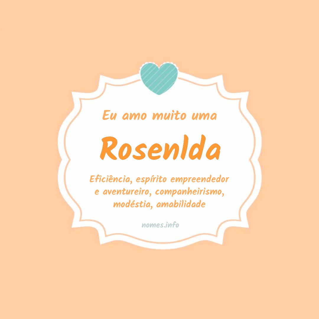 Eu amo muito Rosenlda