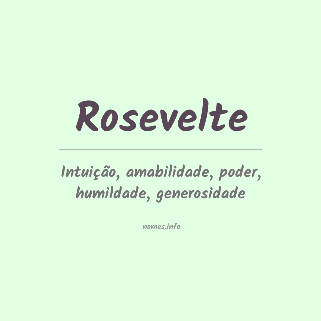 Significado do nome Rosevelte