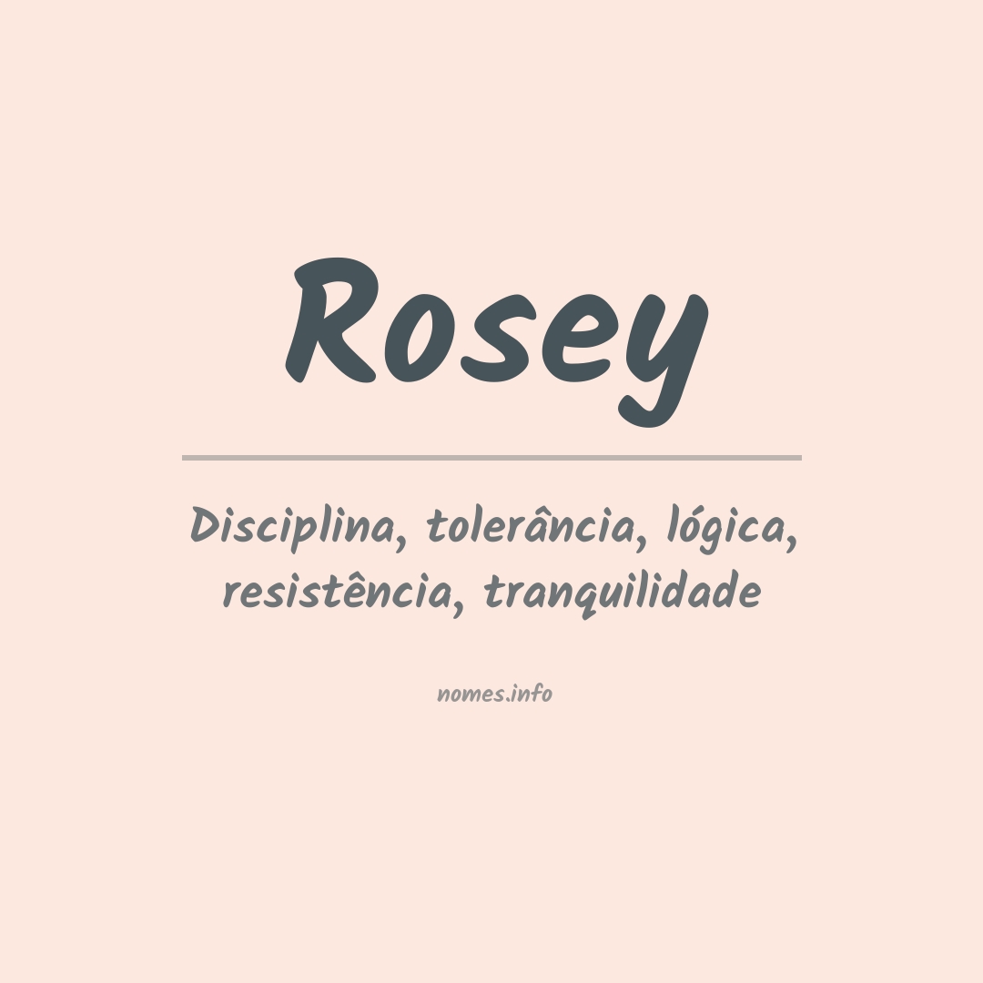 Significado do nome Rosey