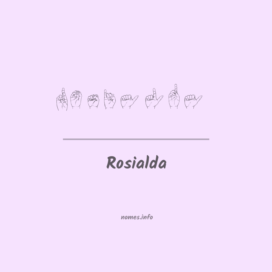 Rosialda em Libras Rosialda em Libras