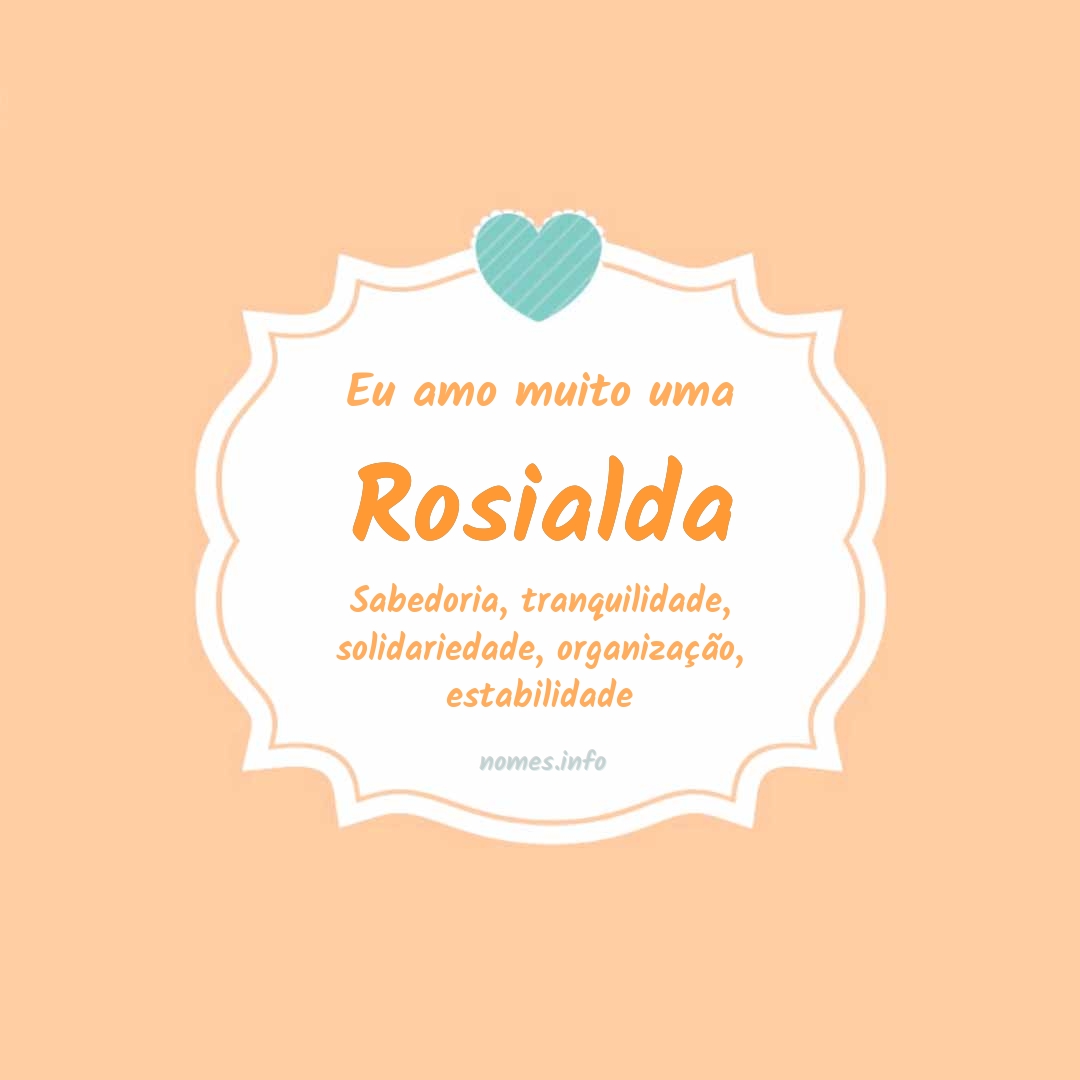 Eu amo muito Rosialda Eu amo muito Rosialda