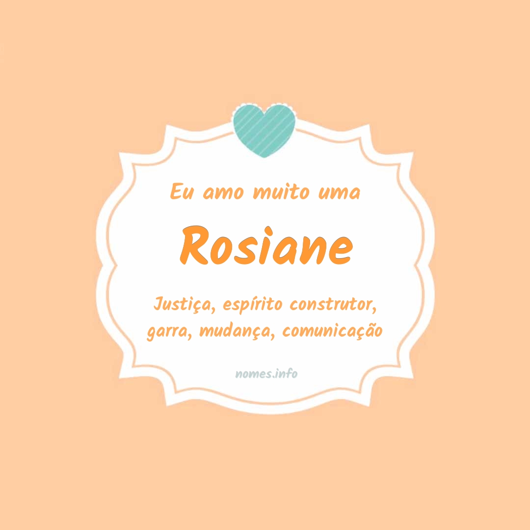 Eu amo muito Rosiane