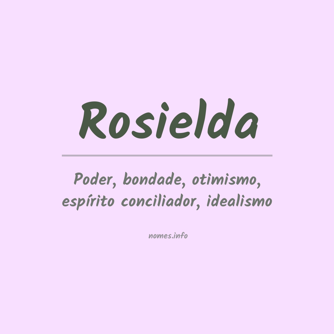 Significado do nome Rosielda Significado do nome Rosielda