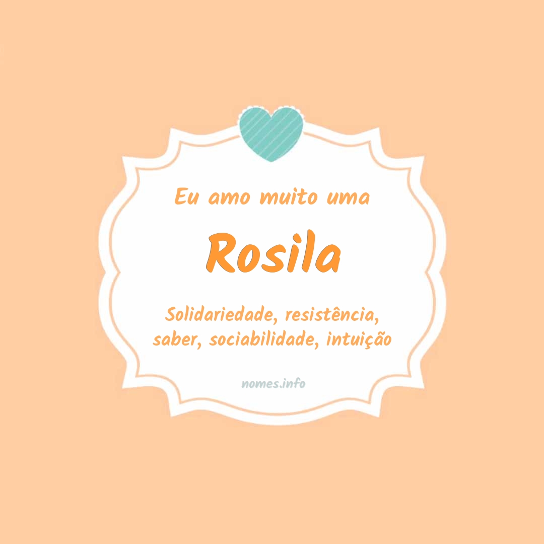 Eu amo muito Rosila