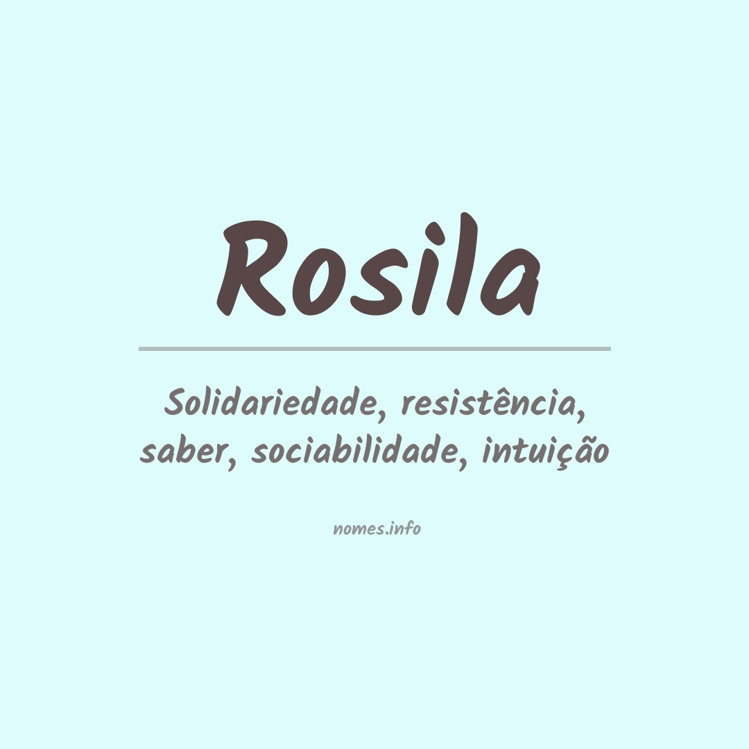 Significado do nome Rosila