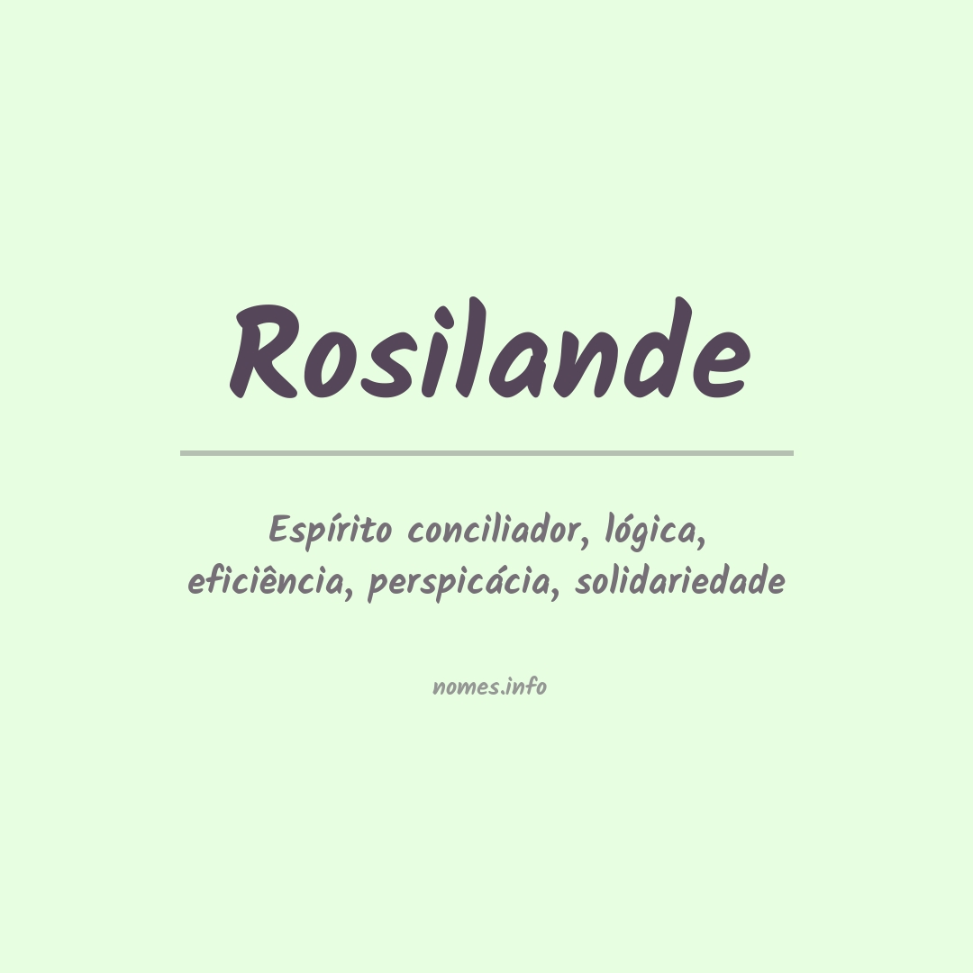 Significado do nome Rosilande Significado do nome Rosilande