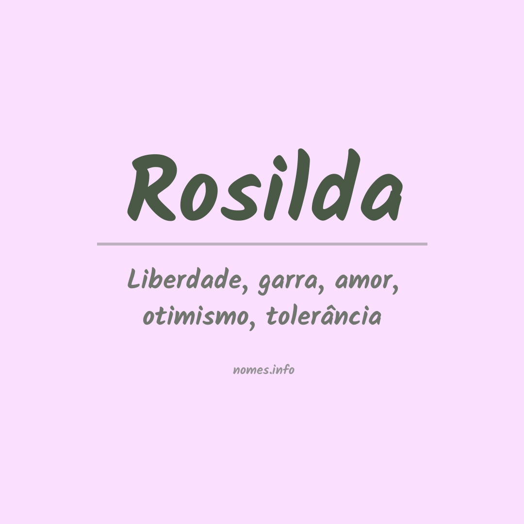 Significado do nome Rosilda Significado do nome Rosilda