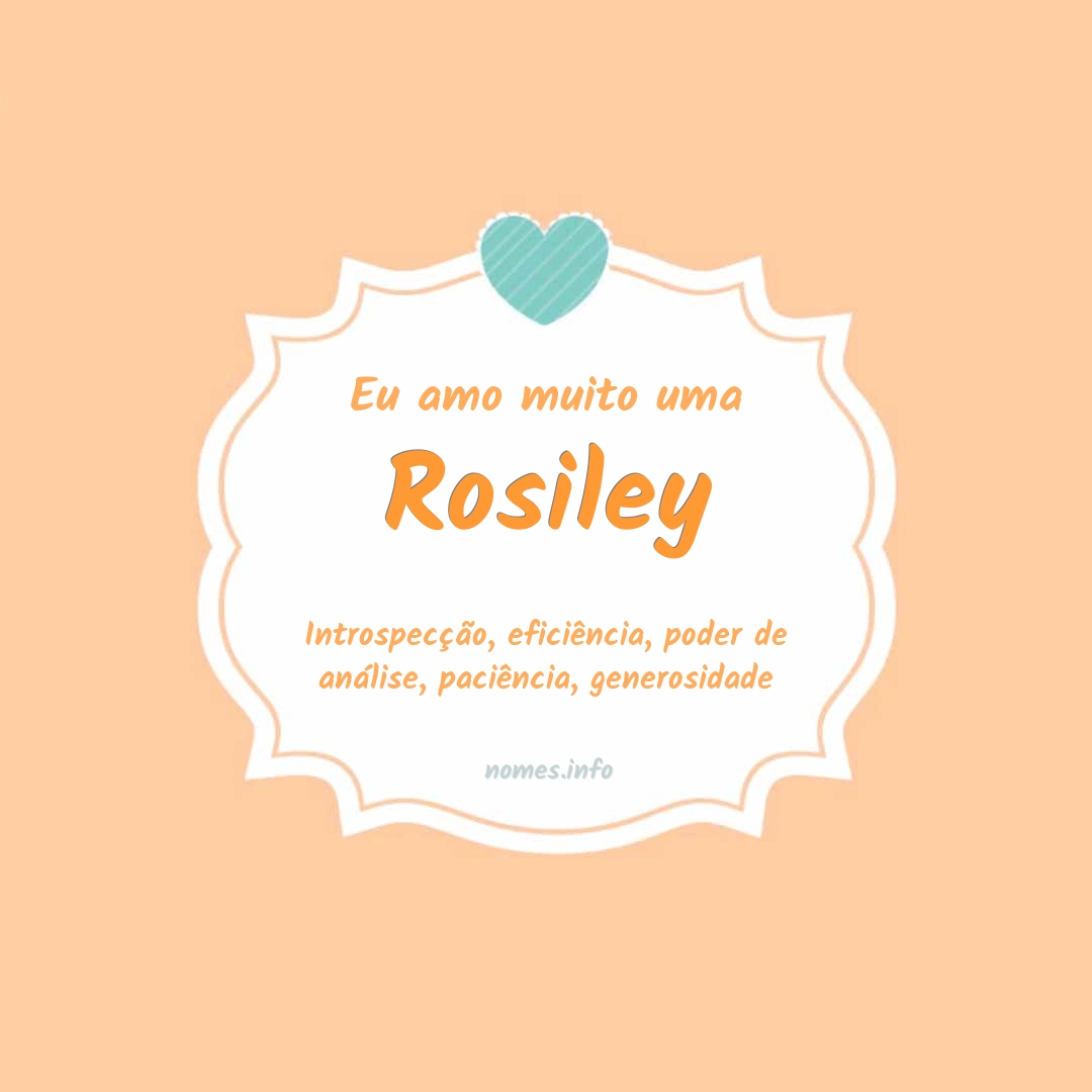 Eu amo muito Rosiley