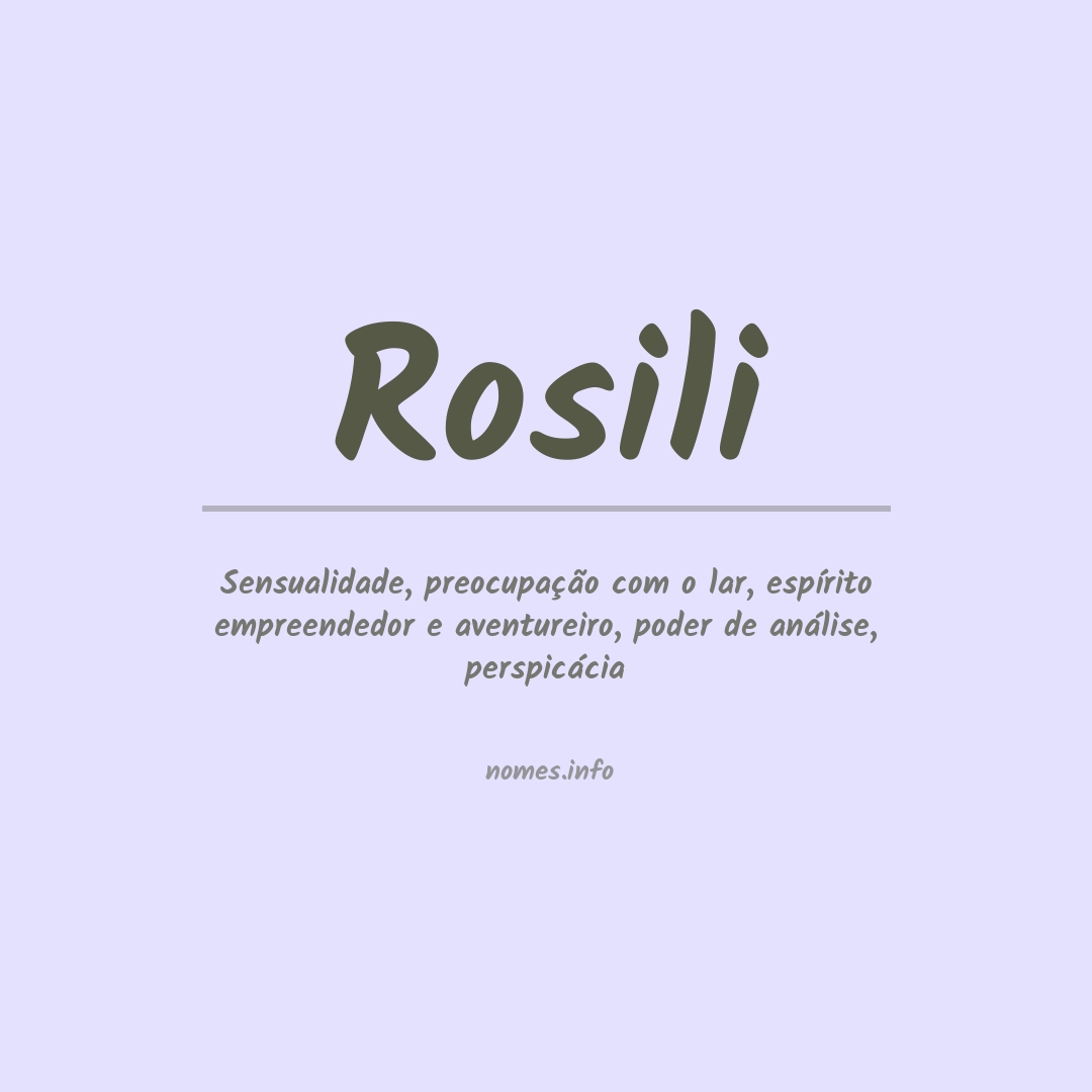 Significado do nome Rosili