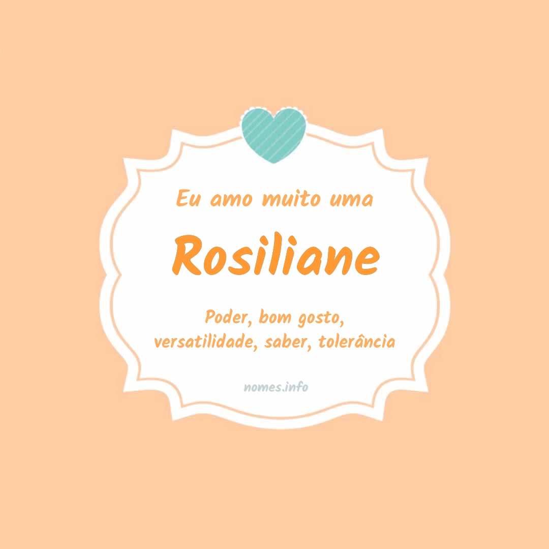 Eu amo muito Rosiliane