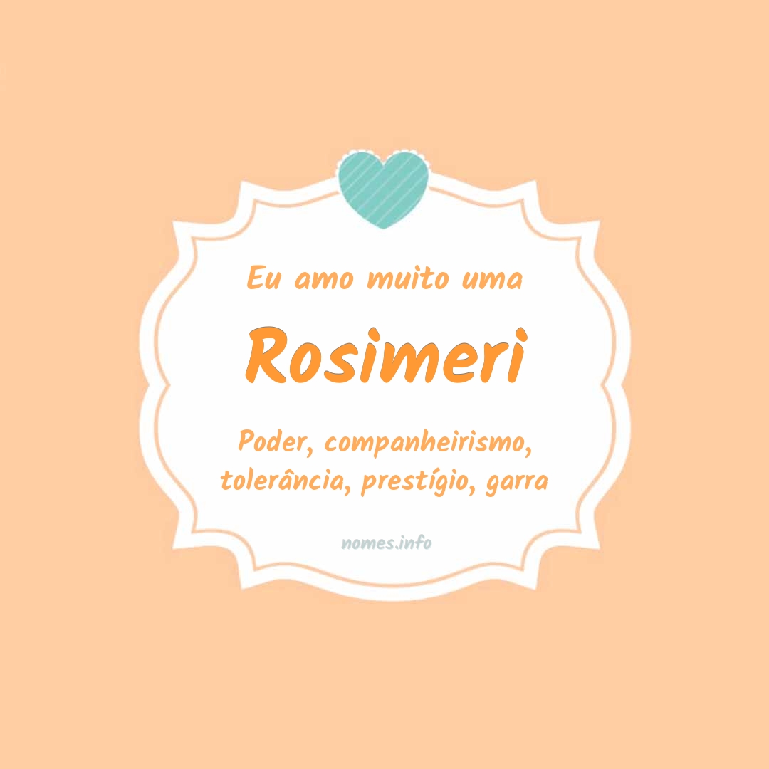 Eu amo muito Rosimeri