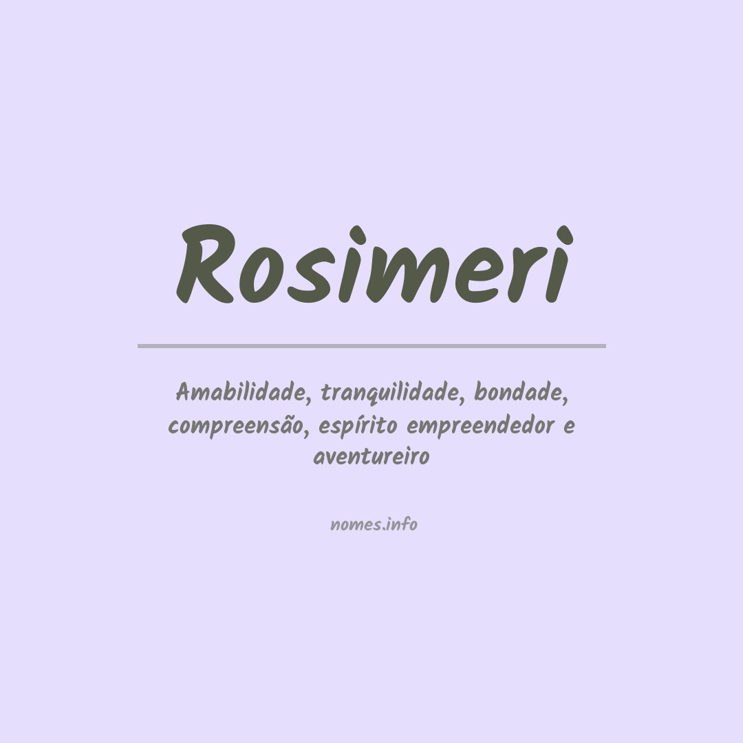Significado do nome Rosimeri