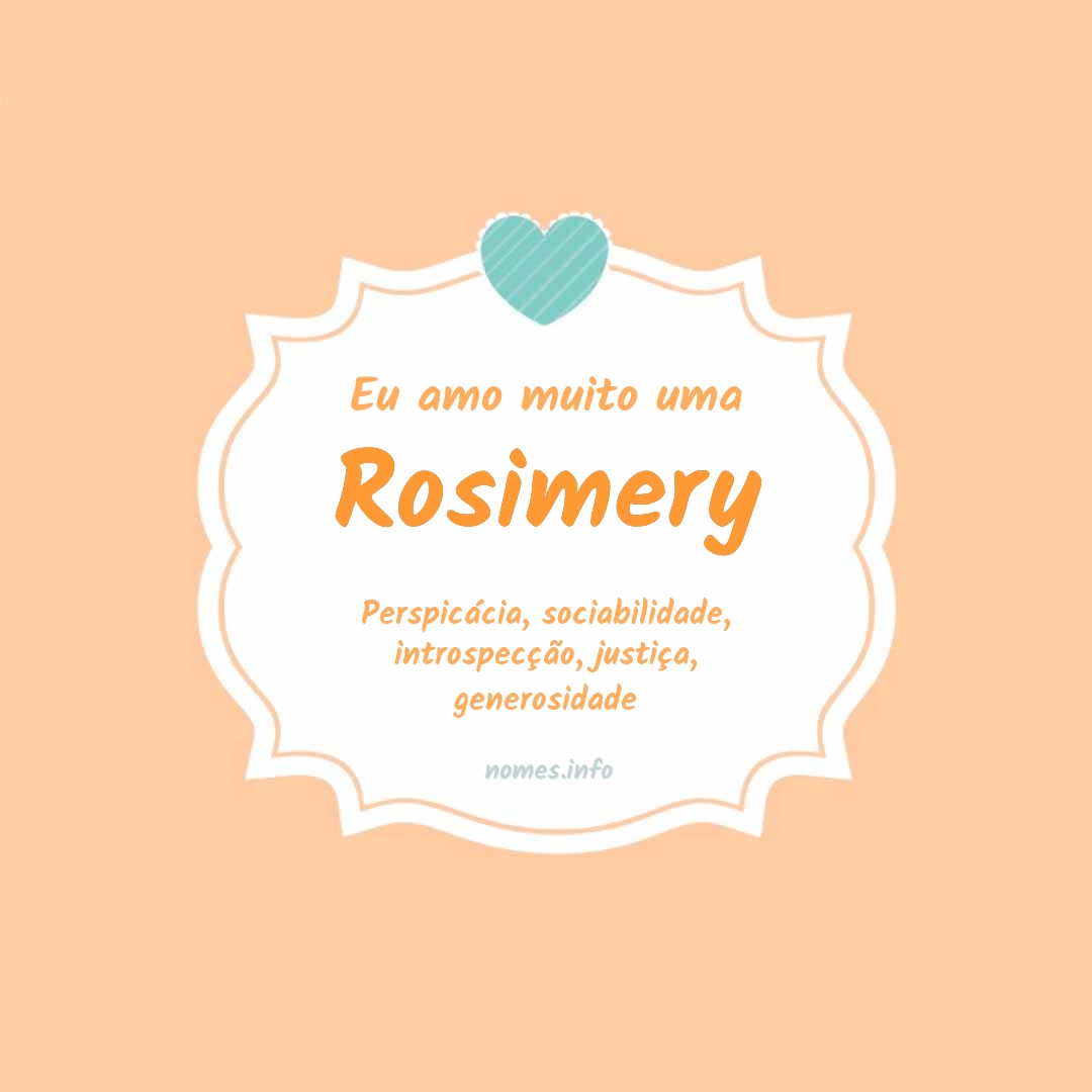 Eu amo muito Rosimery