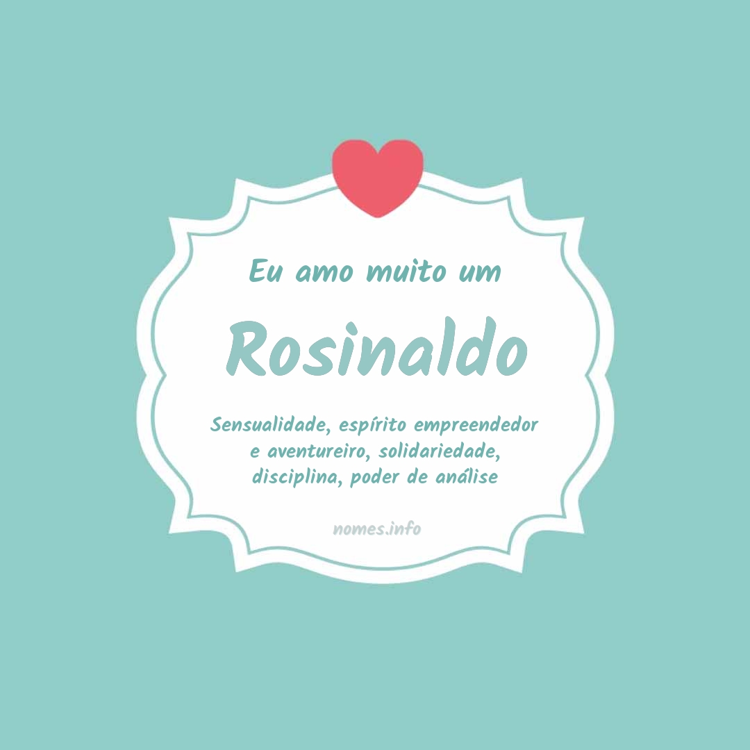 Eu amo muito Rosinaldo