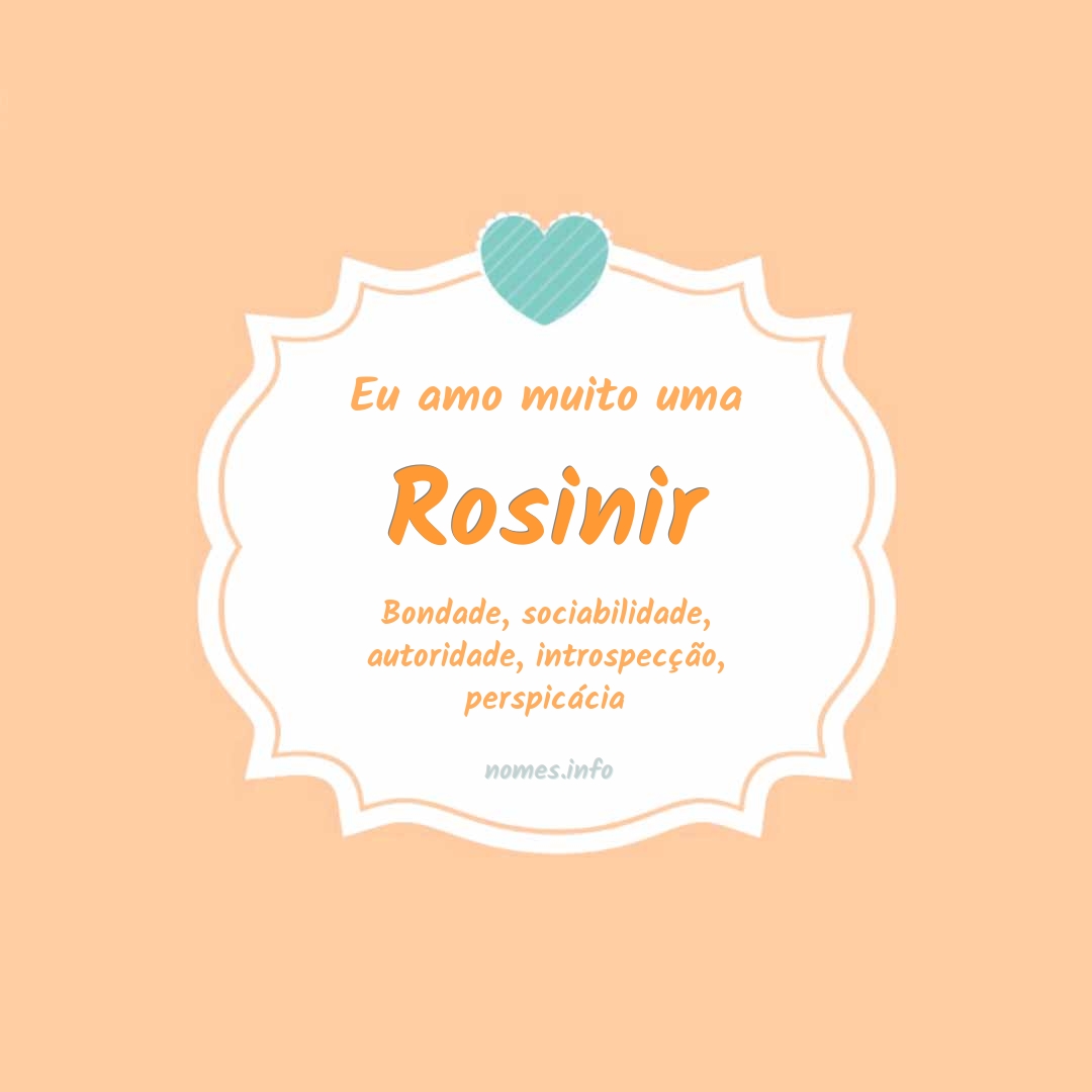 Eu amo muito Rosinir